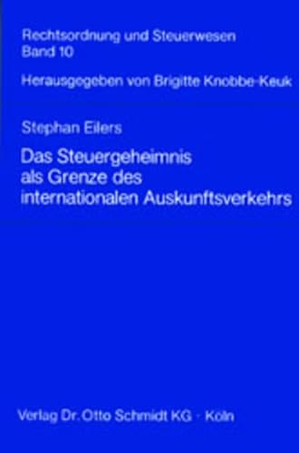 Stock image for Das Steuergeheimnis als Grenze des internationalen Auskunftsverkehrs in Steuersachen for sale by medimops