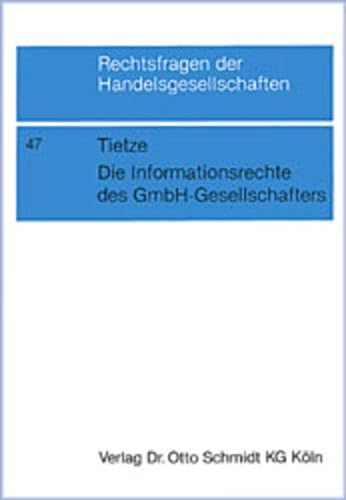 Beispielbild fr Die Informationsrechte des GmbH-Gesellschafters (Rechtsfragen der Handelsgesellschaften) zum Verkauf von medimops