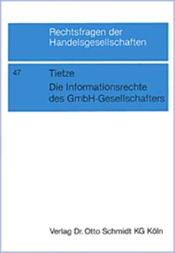 Stock image for Die Informationsrechte des GmbH-Gesellschafters (Rechtsfragen der Handelsgesellschaften) for sale by medimops