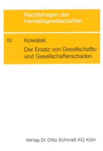 Beispielbild fr Der Ersatz von Gesellschafts- und Gesellschafterschaden: Zum gesellschaftsrechtlichen Zweckbindungsgedanken im Schadensrecht zum Verkauf von medimops