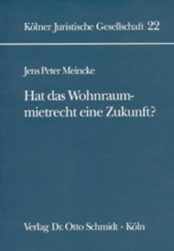 Imagen de archivo de Hat das Wohnraummietrecht eine Zukunft? Schriftenreihe der Klner Juristischen Gesellschaft Nr. 22. a la venta por Wissenschaftliches Antiquariat Kln Dr. Sebastian Peters UG