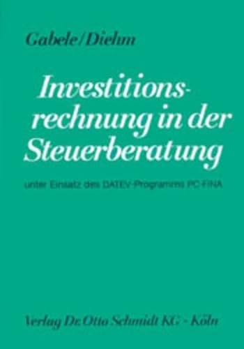Stock image for Investitionsrechnung in der Steuerberatung: Unter Einsatz des DATEV-Programms PC-FINA for sale by medimops