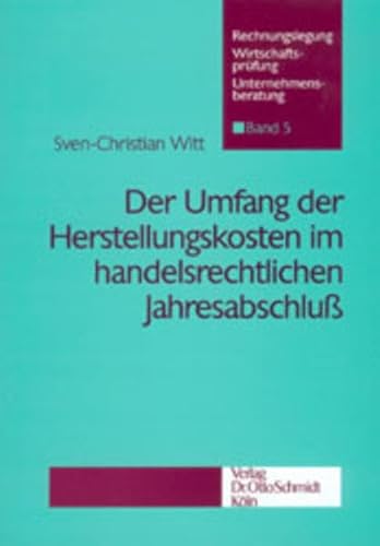 9783504690045: Der Umfang der Herstellungskosten im handelsrechtlichen Jahresabschluss