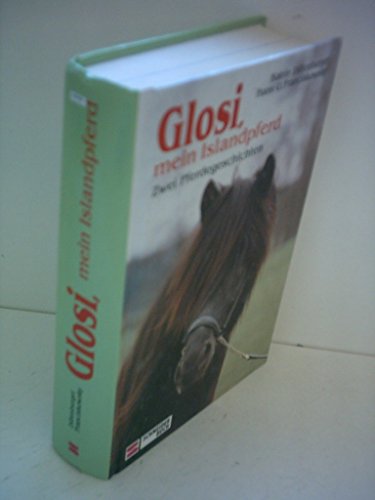 Beispielbild fr Glosi, mein Islandpferd / Ausgerechnet Islandpferde. Zwei Pferdegeschichten zum Verkauf von medimops