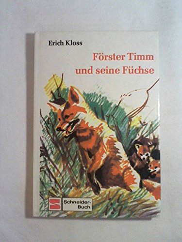 Beispielbild fr Frster Timm und seine Fchse zum Verkauf von Versandantiquariat Felix Mcke