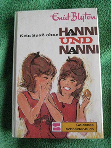 Hanni und Nanni - Band 04: Kein Spaß ohne Hanni und Nanni; Titelbild von Nikolaus Moras - Illustr...