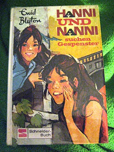 HANNI UND NANNI SUCHEN GESPENSTER BAND 7. - Enid Blyton