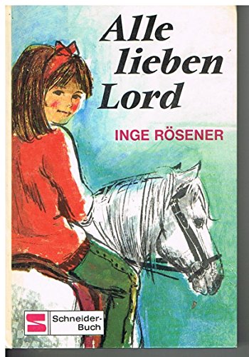 9783505038778: Alle lieben Lord - Roesener, Inge