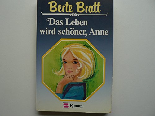 Stock image for Das Leben wird schner, Anne. ( S- Roman). for sale by medimops