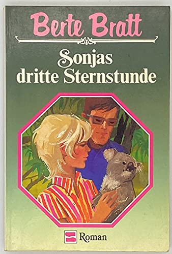 Stock image for Sonjas dritte Sternstunde. ( S- Roman). for sale by medimops
