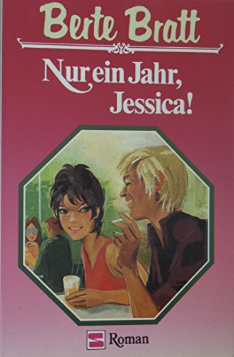 Stock image for Nur ein Jahr, Jessica. ( S- Roman). for sale by medimops