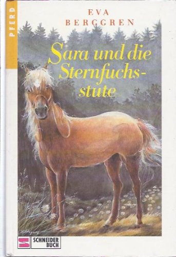 Stock image for Sara und die Sternfuchsstute, for sale by medimops