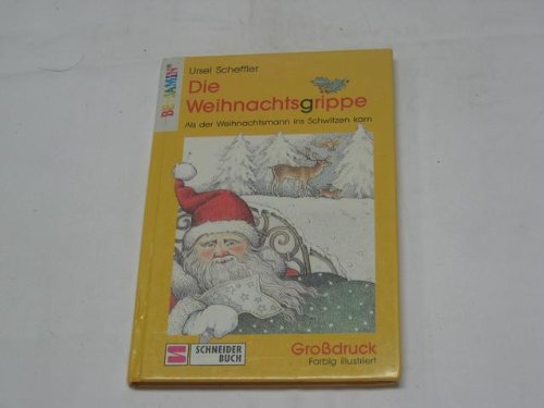 9783505041525: Die Weihnachtsgrippe. Als der Weihnachtsmann ins Schwitzen kam. Grossdruck