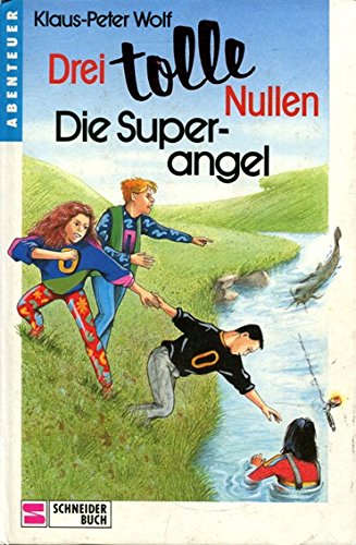 Beispielbild für Drei tolle Nullen III. Die Superangel. (Ab 10 J.). (Abenteuer) zum Verkauf von Gabis Bücherlager