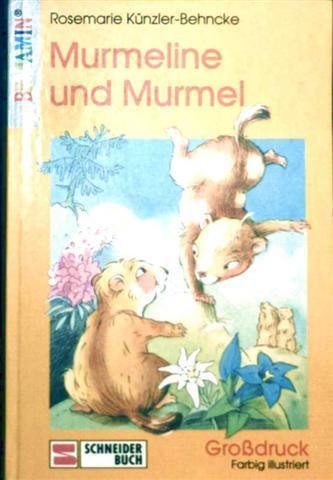 Murmeline und Murmel: Grossdruck (Benjamin)