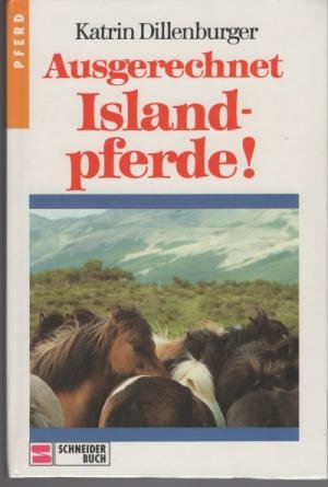 Imagen de archivo de Ausgerechnet Islandpferde! a la venta por Hylaila - Online-Antiquariat