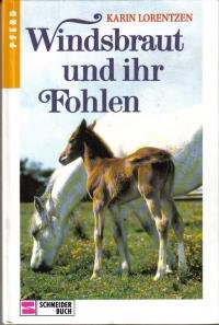 Stock image for Windsbraut und ihr Fohlen. ( Ab 12 J.) for sale by medimops