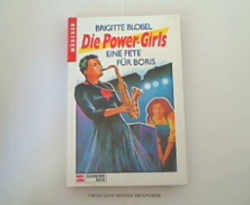 Imagen de archivo de Die Power- Girls III. Eine Fete fr Boris. (Ab 13 J.) a la venta por Gabis Bcherlager