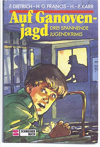 Stock image for Auf Ganovenjagd. Drei spannende Jugendkrimis for sale by Versandantiquariat Felix Mcke