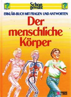 Beispielbild fr Der menschliche Krper. Schon gewut. Erklr- Buch mit Fragen und Antworten zum Verkauf von medimops