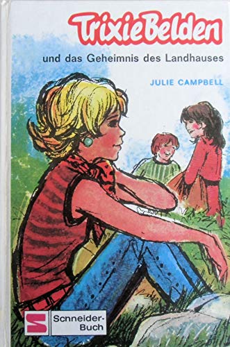 Trixie Belden und das Geheimnis des Landhauses, Bd 1 - Campbell, Julie