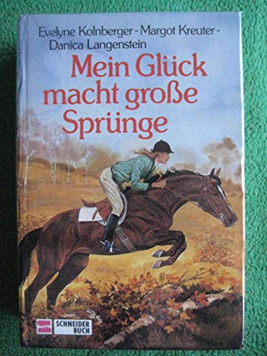 Stock image for Mein Glck macht grosse Sprnge for sale by Versandantiquariat Felix Mcke