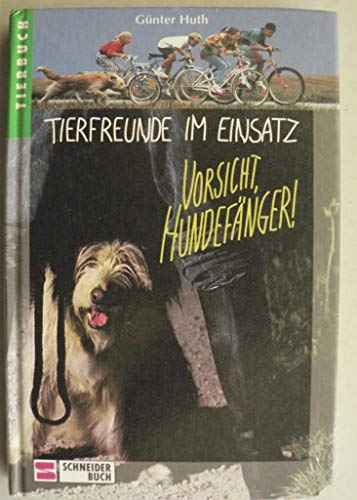 Beispielbild fr Tierfreunde im Einsatz - Vorsicht, Hundefnger zum Verkauf von Ostmark-Antiquariat Franz Maier
