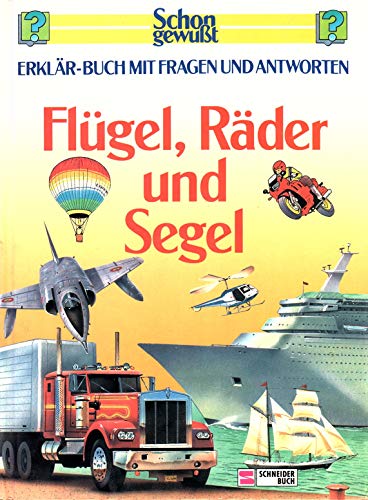 Stock image for Flgel, Rder und Segel : Erklr-Buch mit Fragen und Antworten. Tom Stacy. [Innenill.: Peter Bull .]. Aus dem Engl. von Christian Bischof / Schon gewusst? for sale by Antiquariat Buchhandel Daniel Viertel