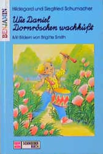 Beispielbild fr Wie Daniel Dornrschen wachkt - guter Erhaltungszustand zum Verkauf von Weisel