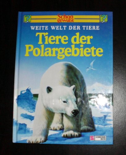 Stock image for Schon gewusst. Weite Welt der Tiere / Tiere der Polarlnder for sale by NEPO UG