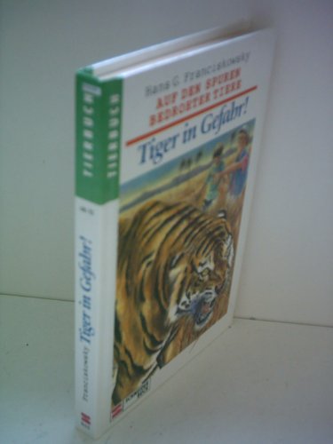 Beispielbild fr Auf den Spuren bedrohter Tiere, Bd.5, Tiger in Gefahr! zum Verkauf von Versandantiquariat Felix Mcke