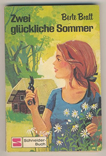 Zwei glückliche Sommer. - Bratt, Berte