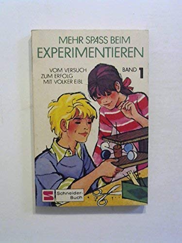 Mehr Spass beim Experimentieren - Vom Versuch zum Erfolg von Volker Eibel mit Anleitungen und Illustrationen von jan Mranz - Eibl, Volker