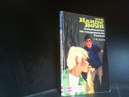 Hardy Boys, Geheimnisse im vergessenen Tunnel II. - Dixon, F. W.