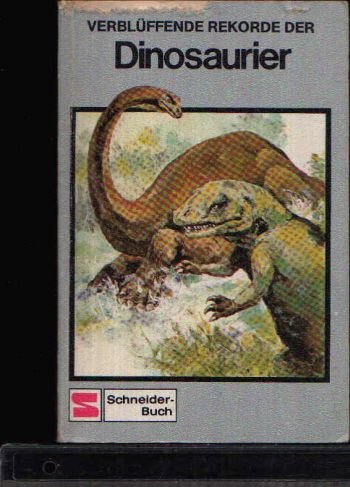 Imagen de archivo de Verblffende Rekorde der Dinosaurier a la venta por Gabis Bcherlager