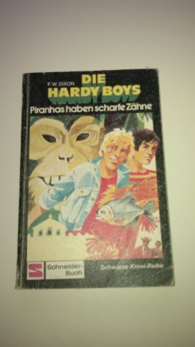 9783505071744: Hardy Boys: Piranhas haben scharfe Zhne. - W. Dixon, F.