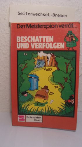 Beispielbild fr Der Meisterspion verrt, Teil 3: Beschatten und verfolgen (Schneider-Taschenbcher 209) zum Verkauf von Versandantiquariat BUCHvk