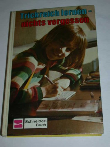 trickreich lernen - nichts vergessen. das schlaue buch für "faule schüler". zusammen lernt man le...