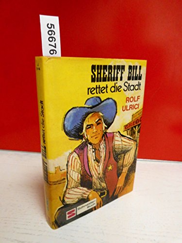 Beispielbild fr Sheriff Bill rettet die Stadt zum Verkauf von Eulennest Verlag e.K.