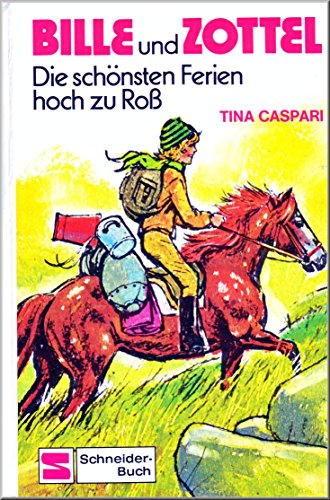 Stock image for Bille und Zottel: Die schnsten Ferien hoch zu Ro for sale by Buchstube Tiffany