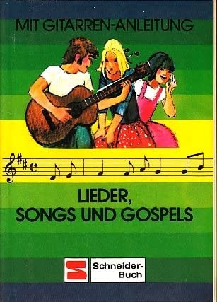 Beispielbild fr Lieder, Songs und Gospels mit Gitarren-Anleitung zum Verkauf von Wonder Book