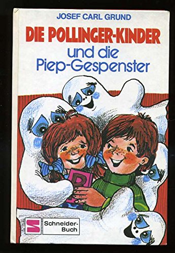 Beispielbild fr Die Pollinger- Kinder und die Piep- Gespenster zum Verkauf von medimops