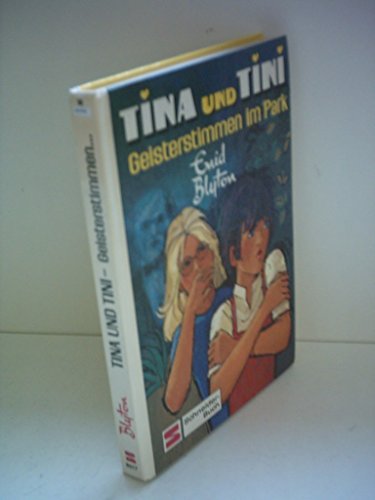 Tina und Tini, Bd.9, Geisterstimmen im Park