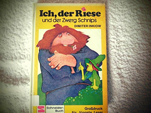 Beispielbild fr Ich, der Riese und der Zwerg Schnips: Grossdruck zum Verkauf von Versandantiquariat Felix Mcke