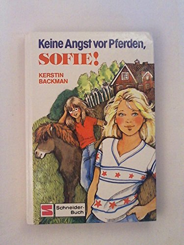 Keine Angst vor Pferden, Sofie.