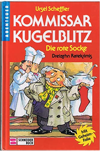 Kommissar Kugelblitz. Grossdruck: Kommissar Kugelblitz, Bd.1, Die rote Socke - Scheffler, Ursel und Petra Probst