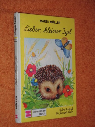 Beispielbild fr Lieber, kleiner Igel. Schneider-Buch : Schreibschr. fr jngste Leser zum Verkauf von Chapter 2 Books