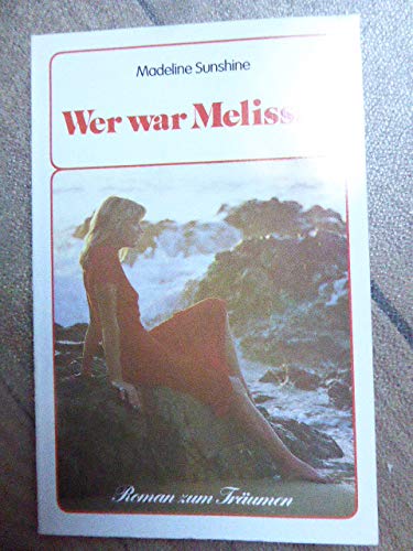 Stock image for Wer war Melissa? for sale by Versandantiquariat Felix Mcke
