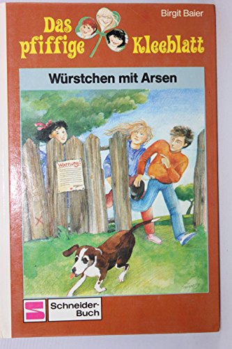 Beispielbild fr Das pfiffige Kleeblatt / Wrstchen mit Arsen zum Verkauf von Gerald Wollermann