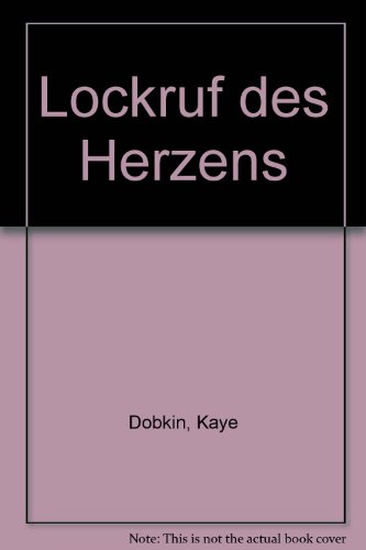 Stock image for Lockruf des Herzens for sale by Versandantiquariat Felix Mcke